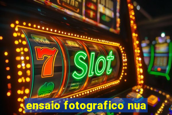 ensaio fotografico nua